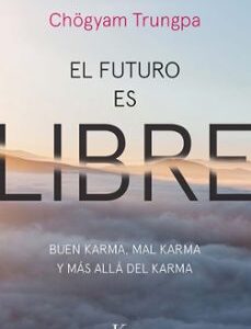 Portada de Chogyam Trungpa El futuro es libre Editorial Kairós