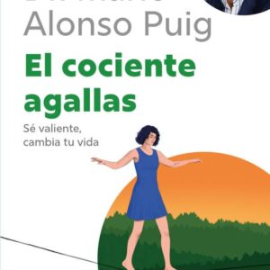 Portada de Dr. Mario Alonso Puig El cociente agallas Editorial Espasa