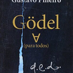 Portada de Guillermo Martínez y Gustavo Piñeiro Godel para todosb Editorial Seix Barral