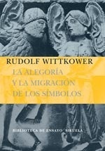 Portada de Rudolf Wittkower Alegoría Migración de los símbolos Editorial Siruela