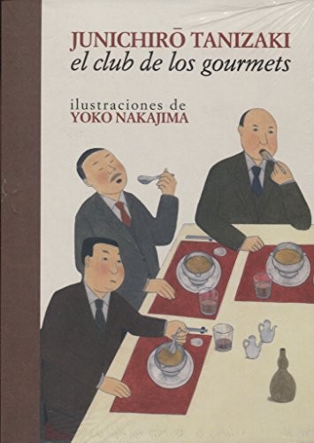Portada de Junichiro Tanizaki El club de los gourmets Ilustrado por Yoko Nakajima Editorial Gallo Nero