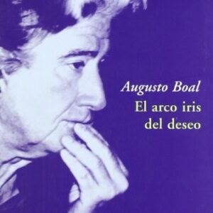 Portada de Augusto Boal El arco iris del deseo Editorial Alba