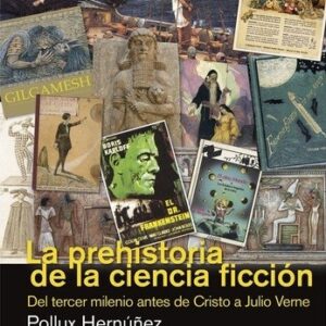 Portada de Pollux Herníñez La prehistoria de la ciencia ficción Editorial Rey Lear