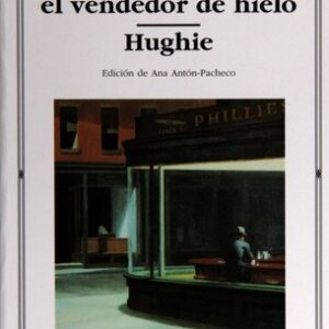 Portada de Eugene O'neill Aquí está el vendedor de hielo Hughie Editorial Cátedra