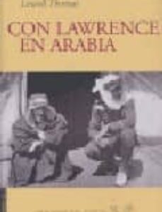 Portada de Lowell Thomas Con Lawrence en Arabia Ediciones Del Viento