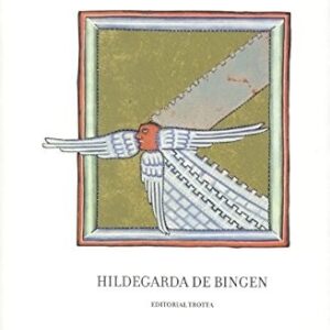 Portada de Hildegarda de Bingen Scivias Conoce los caminos Editorial Trotta