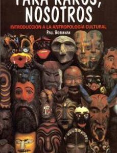 Portada de Paul Bohannan Para raros, nosotros Editorial Akal
