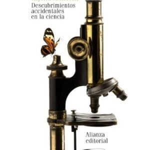 Portada de Royston M. Roberts Serendipia Descubrimientos accidentales en la ciencia Editorial Alianza