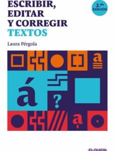 Portada de Laura Pérgola Escribir, editar y corregir textos Ediciones El guión