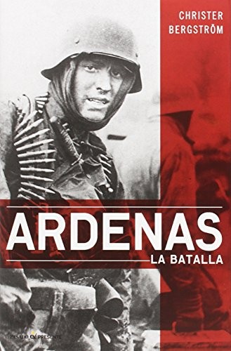 Portada de Christer Bergström Ardenas La batalla Editorial Pasado y presente