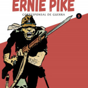 Portada de Hugo Pratt y H. G. Oesterheld Ernie Pike Volumen 5 Editorial Planeta Cómic