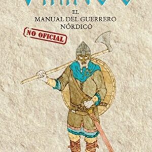Portada de Vikingo John Haywood El manual (no oficial) del guerrero nórdico Tapa dura Editorial Akal