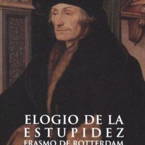 Portada de Erasmo De Rotterdam Elogio De La Estupidez Ed. Akal