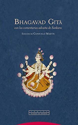 Portada de Consuelo Martín Bhagavad Gita Con los comentarios advaita de Sankara Editorial Trotta