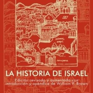 Portada de John Bright La historia de Israel edición revisada y aumentada Editorial Descleé de Brouwer