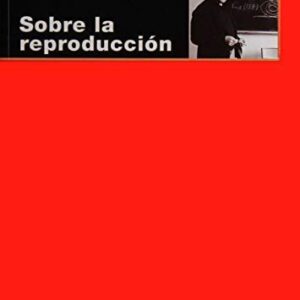 Portada de Louis Althusser Sobre la reproducción Editorial Akal