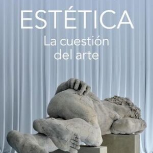 Portada de Elena Oliveras Estética La cuestión del arte Nueva Edición Editorial Paidós