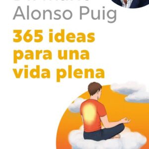 Portada de Dr. Mario Alonso Puig 365 ideas para una vida plena Editorial Espasa