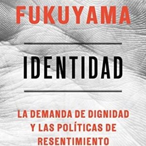 Portada de Francis Fukuyama Identidad Editorial Deusto