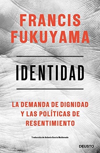 Portada de Francis Fukuyama Identidad Editorial Deusto