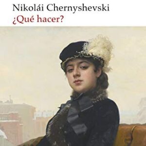 Portada de Nikolái Chernyshevsky ¿Qué hacer? Editorial Akal