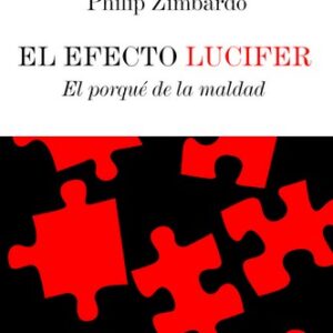 Portada de Philip Zimbardo El efecto Lucifer Editorial Paidós