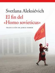 Portada de Svetlana Aleksiévich El fin del homo sovieticus Editorial Acantilado