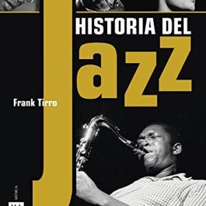 Portada de Frank Tirro Historia del jazz Tapa dura Editorial Ma Non Troppo