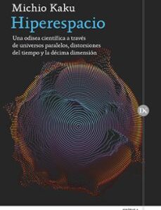 Portada de Michio Kaku Hiperespacio Editorial Crítica