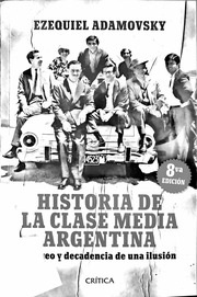 Portada de Ezequiel Adamovsky Historia de la clase media argentina Editorial Crítica