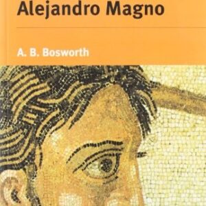 Portada de A B Bosworth Alejandro Magno Editorial Akal