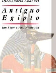 Portada de Ian Shaw Paul Nicholson Diccionario Akal Del Antiguo Egipto
