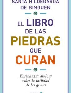 Portada de Hildegarda de Bingen El libro de las piedras que curan Editorial Libros libre