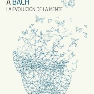 Portada de Daniel Dennett De las bacterias a Bach Editorial Pasado y presente