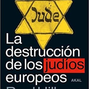Portada de Raul Hilberg La destrucción de los judíos europeos Editorial Akal