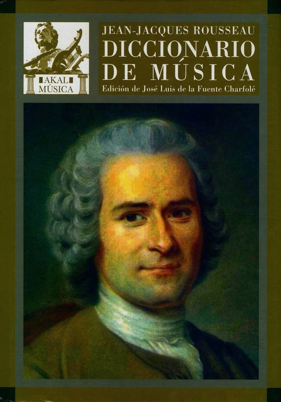 Portada de Jean Jacques Rousseau Diccionario de música Tapa dura Editorial Akal
