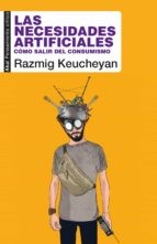 Portada de Razmig Keucheyan Las necesidades artificiales Editorial Akal