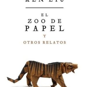 Portada de Ken Liu El zoo de papel y otros relatos Editorial Alianza