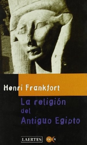Portada de Henri Frankfort La religión del Antiguo Egipto Editorial Laertes