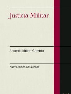 Portada de Antonio Millán Garrido Justicia militar Editorial Ariel