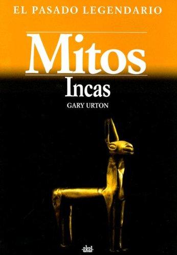 Portada de Gary Urton Mitos incas El pasado legendario Editorial Akal
