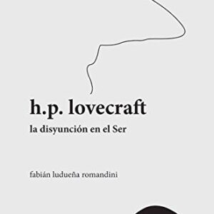 Portada de Fabián Romandini H. P. Lovecraft La disyunción en el ser