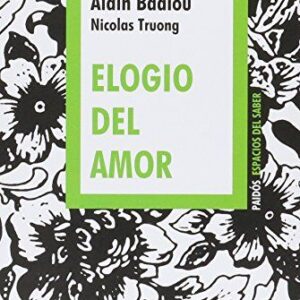 Portada de Alain Badiou Nicolas Truong Elogio Del Amor Editorial Paidós