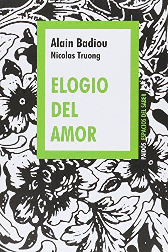 Portada de Alain Badiou Nicolas Truong Elogio Del Amor Editorial Paidós