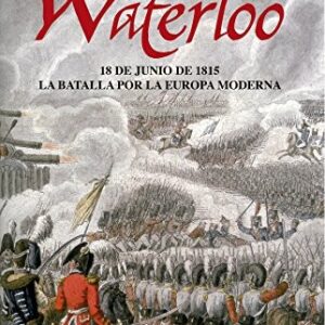 Portada de Andrew Roberts Waterloo Tapa dura Editorial Siglo Xxi