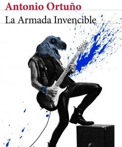 Portada de Antonio Ortuño La armada invencible Editorial Seix Barral