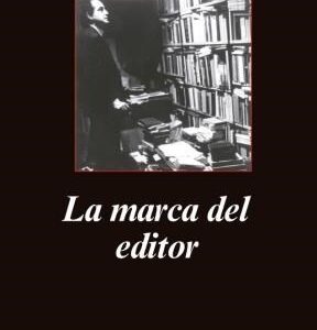 Portada de Roberto Calasso La marca del editor Editorial Anagrama