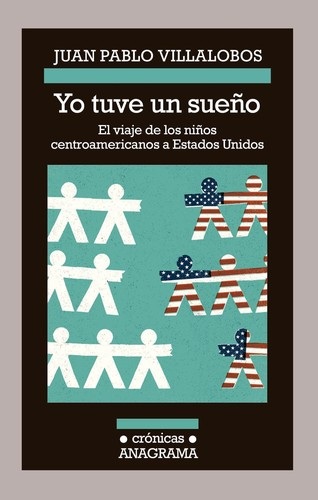 Portada de Juan Pablo Villalobos Yo tuve un sueño Editorial Anagrama