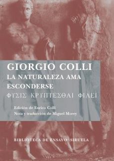 Portada de Giorgio Colli La naturaleza ama esconderse Editorial Siruela