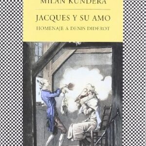 Portada de Milan Kundera Jacques y su amo Editorial Tusquets